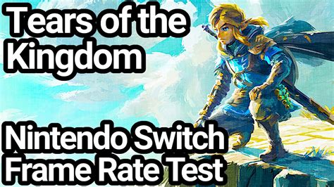 test tears of kingdom|tears of the kingdom frame rate.